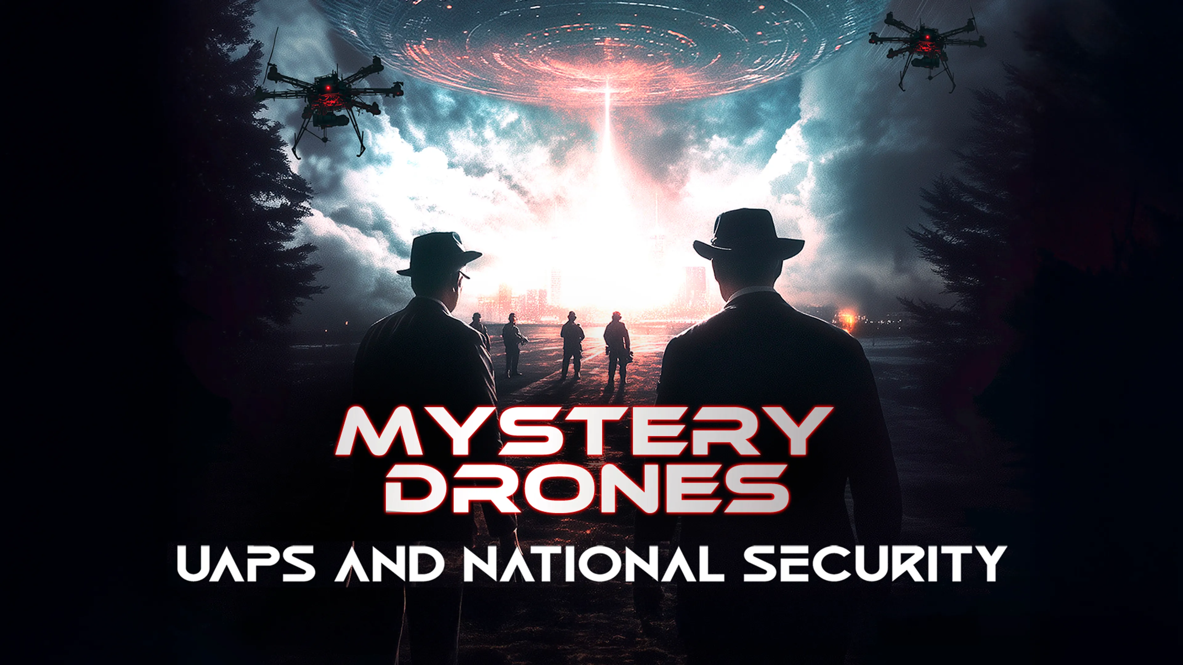 Mystery Drones: UAPs and National Security poster